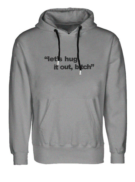 Lets Hug It Out Bitch - Entourage - Ari Gold Grey Hoodie (SIZE - L)