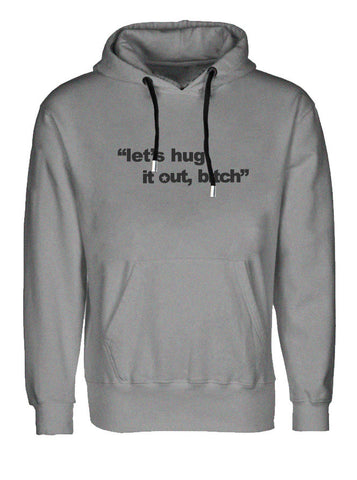 Lets Hug It Out Bitch - Entourage - Ari Gold Grey Hoodie (SIZE - XXL)