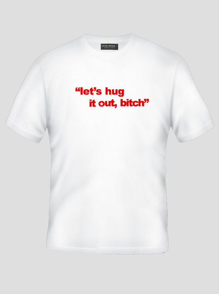 Lets Hug It Out Bitch - Entourage - Ari Gold White T-Shirt (SIZE - XXL)